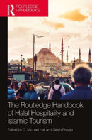 The Routledge Handbook of Halal Hospitality and Islamic Tourism-9781032401461