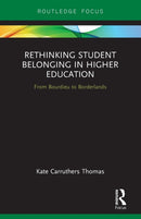 Rethinking Student Belonging in Higher Education : From Bourdieu to Borderlands-9781032401751