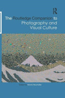 The Routledge Companion to Photography and Visual Culture-9781032401966