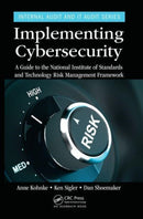 Implementing Cybersecurity : A Guide to the National Institute of Standards and Technology Risk Management Framework-9781032402222