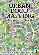 Urban Food Mapping : Making Visible the Edible City-9781032402819