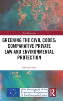 Greening the Civil Codes: Comparative Private Law and Environmental Protection-9781032403564