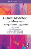 Cultural Mediation for Museums : Driving Audience Engagement-9781032403700