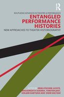Entangled Performance Histories : New Approaches to Theater Historiography-9781032405131