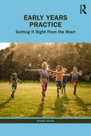 Early Years Practice : Getting It Right From the Start-9781032405469