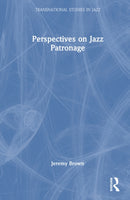 Perspectives on Jazz Patronage