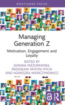 Managing Generation Z : Motivation, Engagement and Loyalty-9781032406091