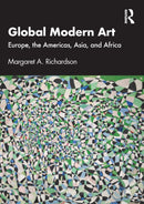 Global Modern Art : Europe, the Americas, Asia, and Africa-9781032406794