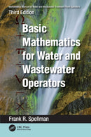 Mathematics Manual for Water and Wastewater Treatment Plant Operators : Basic Mathematics for Water and Wastewater Operators-9781032406848