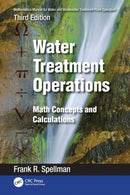 Mathematics Manual for Water and Wastewater Treatment Plant Operators: Water Treatment Operations : Math Concepts and Calculations-9781032406862