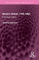 Modern Britain 1700-1983 : A Domestic History-9781032407500