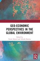Geo-economic Perspectives in the Global Environment-9781032407791