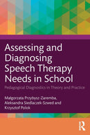 Assessing and Diagnosing Speech Therapy Needs in School : Pedagogical Diagnostics in Theory and Practice-9781032407982