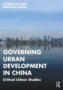 Governing Urban Development in China : Critical Urban Studies-9781032408965