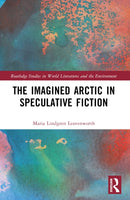 The Imagined Arctic in Speculative Fiction-9781032409689