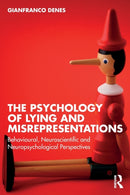 The Psychology of Lying and Misrepresentations : Behavioural, Neuroscientific and Neuropsychological Perspectives-9781032410296