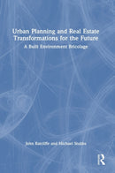 Urban Planning and Real Estate Transformations for the Future : A Built Environment Bricolage-9781032410883