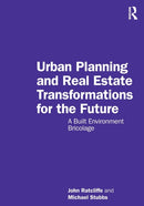 Urban Planning and Real Estate Transformations for the Future : A Built Environment Bricolage-9781032410890