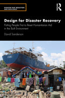 Design for Disaster Recovery : Putting People First to Reset Humanitarian Aid in the Built Environment-9781032411569