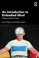 An Introduction to Embodied Mind : Thinking Outside the Head-9781032411774