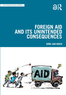Foreign Aid and Its Unintended Consequences-9781032412146