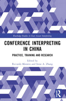 Conference Interpreting in China : Practice, Training and Research-9781032413426