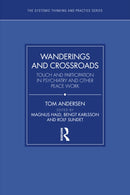 Wanderings and Crossroads : Touch and Participation in Psychiatry and Other Peace Work-9781032413648