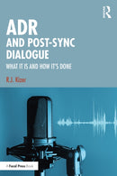 ADR and Post-Sync Dialogue : What It Is and How It's Done-9781032414072