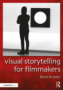 Visual Storytelling for Filmmakers-9781032414706