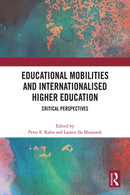 Educational Mobilities and Internationalised Higher Education : Critical Perspectives-9781032415437