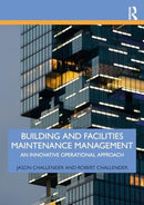 Building and Facilities Maintenance Management : An Innovative Operational Approach-9781032415543