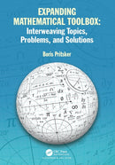 Expanding Mathematical Toolbox: Interweaving Topics, Problems, and Solutions-9781032417356