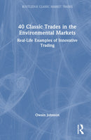 40 Classic Trades in the Environmental Markets