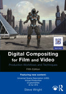 Digital Compositing for Film and Video : Production Workflows and Techniques-9781032417998