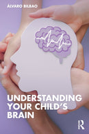 Understanding Your Child''s Brain