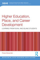 Higher Education, Place, and Career Development : Learning from Rural and Island Students-9781032418735
