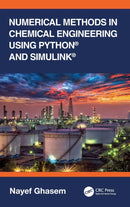 Numerical Methods in Chemical Engineering Using Pythonr and Simulinkr-9781032419466