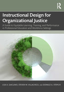 Instructional Design for Organizational Justice : A Guide to Equitable Learning, Training, and Performance in Professional Education and Workforce Settings-9781032419664