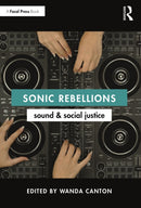 Sonic Rebellions : Sound and Social Justice-9781032420622