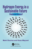 Hydrogen Energy in a Sustainable Future : Phantom or Panacea?-9781032421490