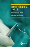 Basic Surgical Skills : An Illustrated Guide-9781032423265