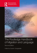 The Routledge Handbook of Migration and Language-9781032423944