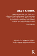 West Africa : Quest for God and Gold, 1454-1578: A Survey of the First Century of White Enterprise in West Africa, with Particular Reference to the Achievement of the Portuguese and their Rivalries wi-9781032424958
