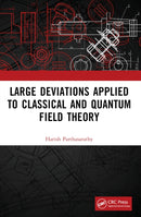 Large Deviations Applied to Classical and Quantum Field Theory-9781032425498