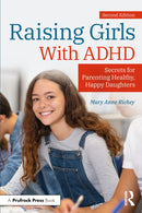 Raising Girls With ADHD : Secrets for Parenting Healthy, Happy Daughters-9781032428178