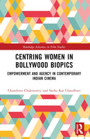 Centring Women in Bollywood Biopics