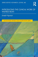 Introducing the Clinical Work of Wilfred Bion-9781032428857