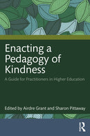Enacting a Pedagogy of Kindness : A Guide for Practitioners in Higher Education-9781032429144