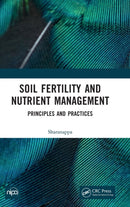 Soil Fertility and Nutrient Management : Principles and Practices-9781032429298