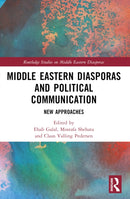 Middle Eastern Diasporas and Political Communication : New Approaches-9781032430300